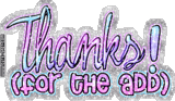  thanks for the add thank 4 adding me Tahnks 4 Da Add